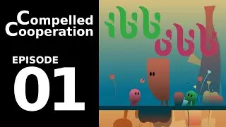 Ibb and Obb - Episode 1 - Compelled Cooperation