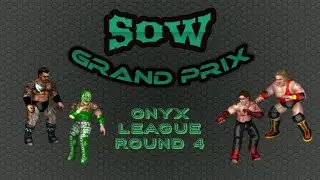 SOW Grand Prix Onyx Block Round 4