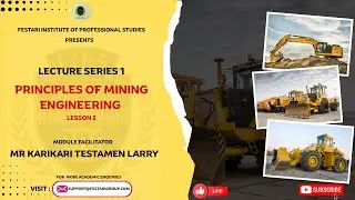 PRINCIPLES OF MINING - LECTURE SERIES 1 (EPSIDOE 2)