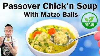 Passover Vegan Chicken Soup with Matzo Balls