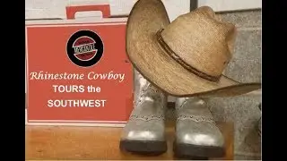 Rhinestone Cowboy Tours the Southwest