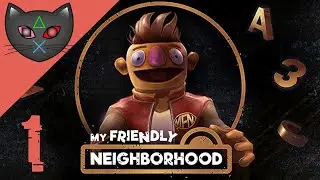 Murderous Muppets! - My Friendly Neighborhood [BLIND] - Part 1