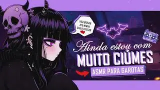 ASMR YURI | NAMORADA GÓTICA BRIGANDO POR CIÚMES
