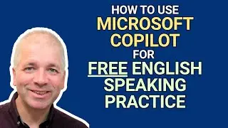 FREE English Speaking Practice with Microsoft CoPilot