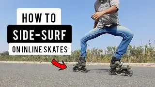How to SIDE-SURF (Skate Sideways) on Inline Skates | Inline Skating Hindi Tutorial
