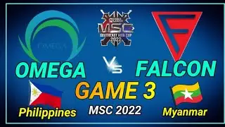 OMEGA VS FALCON - Game 3 : MSC 2022 (Lower Bracket Semi Finals)