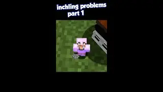 Inchling Problems in Minecraft... Part 1 #short