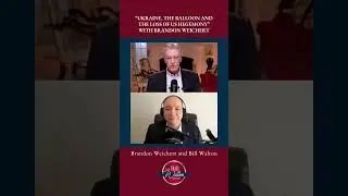 &ldquo;Ukraine, The Balloon and the Loss of US Hegemony&rdquo; with Brandon Weichert