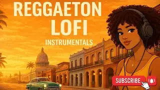 Chill Reggaeton LoFi Instrumentals, Relaxing Latin Beats for Studying, Working, and Night Vibes