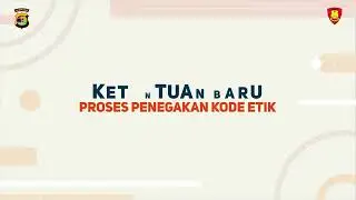 PERPOL 7 TAHUN 2022 tentang KODE ETIK PROFESI DAN KOMISI KODE ETIK POLRI