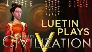 Luetin plays Civ V - Back from the Brink | The Chinese Empire part 14