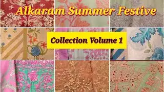 Alkaram Wedding Festive Summer Collection New Arrivals Volume 2. Eid Collection 