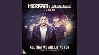 All That We Are Living For (Extended Mix)