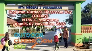Kegiatan Outdoor Classroom Day (OCDay) MTsN 1 Pesawaran
