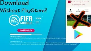 How to download FIFA19 Mobile Beta Without limit access/Playstore