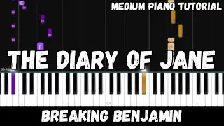 Breaking Benjamin - The Diary of Jane (Medium Piano Tutorial)