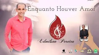 Edmilson Pereira - Enquanto houver amor