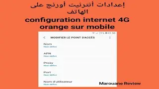 إعدادات أنترنيت أورنج المغرب على الهاتف I configuration internet orange Maroc