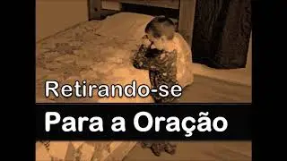 RETIRANDO-SE PARA A ORA&Ccedil;&Atilde;O - LAURO MAXIAS