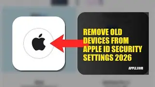 How To Remove Old Devices From Apple ID Security Settings 2026 (EASY GUIDE)