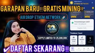 GARAPAN BARU‼️ETHEM NETWORK AIRDROP: SUPPLY CUMA 25 JUTA! Mining Kripto Gratis