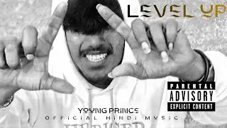Young Prince - Level Up&nbsp;&nbsp;|&nbsp;&nbsp;(Official Hindi Music Video)