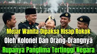 Kolonel Angkuh Hina Mejar Wanita, Tak Sangka Itu Panglima Atm! Habis Semua Masuk Penjara.