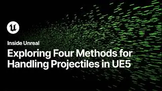 Exploring Four Methods for Handling Projectiles in UE5 | Inside Unreal