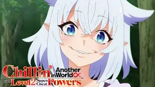 Must Protect That Smile! | Chillin&rsquo; in Another World with Level 2 Super Cheat Powers