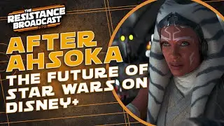 What&rsquo;s Next For Live-Action STAR WARS on Disney Plus? | Resistance Broadcast