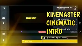 KINEMASTER CINEMATIC INTRO TUTORIAL