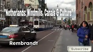 Netherlands &ndash; Land of Canals, Culture, and Innovation