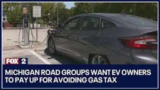 Michigan road groups want EV owners to pay up for avoiding gas tax