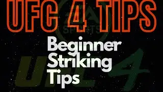 UFC 4 Beginner Striking Tips