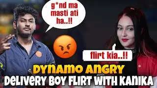 Delivery boy flirt with kanika 😳 | Dynamo reaction | angry on delivery boy 😡🤬