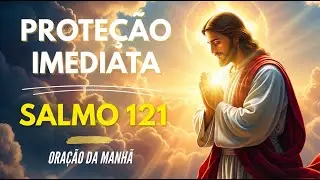 Faça esta oração ao acordar | Comece o seu dia blindado com o PODEROSO SALMO 121