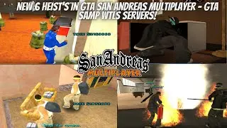 New 6 Heist's in GTA San Andreas Multiplayer - GTA SAMP WTLS Servers