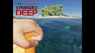 Stranded Deep Pt.1