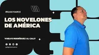 Los novelones del América. ¿Vuelve Rodríguez al Cali? Comienza el ambiente mundialista!