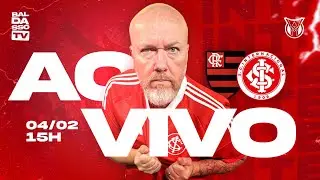 (AO VIVO) SUPER JORNADA KTO: FLAMENGO X INTERNACIONAL | #294