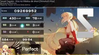 osu! | -Kazuki- | Sasaki Sayaka - Kiss no Hitotsu de short [ShiraKai's Kiss] HDDT 99.54% FC 525pp #1