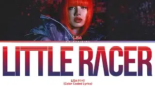 LISA &lsquo;LITTLE RACER&rsquo; [Color Coded Lyrics]