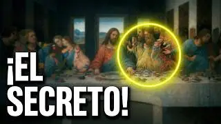 LA VERDAD de LA ÚLTIMA CENA que Da Vinci OCULTÓ por MIEDO (¡TE HELARÁ la SANGRE!)