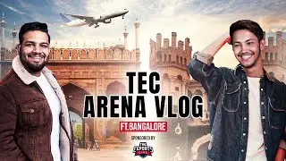 TEC ARENA LAN EVENT VLOG | PART 1 Ft. @TheEsportsClub @GAMINGWITHPAHADI