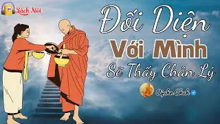 S&Aacute;CH N&Oacute;I | Đối Diện Với M&igrave;nh Lời Dạy Ajahn Chah, Kh&ocirc;ng N&eacute; Tr&aacute;nh, Kh&ocirc;ng Chạy Trốn Ch&acirc;n L&yacute; Mới Hiện Ra