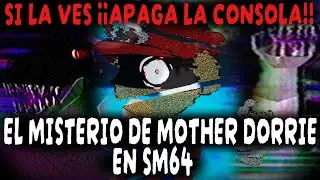 EL MISTERIO DE MOTHER DORRIE EN SM64 (LA PESADILLA DE LA BETA PERDIDA DE SUPER MARIO 64) -TEORÍA-