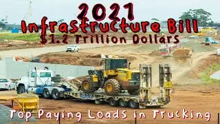 2021 Infrastructure Bill of $1.2T Dollars (D.O.T. to Grow by Over 50%) Top Paying Loads in Trucking