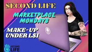 Second Life Marketplace Monday Haul - MAKE-UP Under L$1 🎇