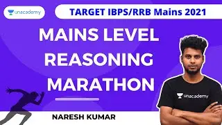 Mains level Reasoning Marathon for IBPS / RRB Mains - 4| Naresh Kumar