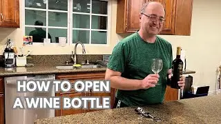 HOW TO Open a wine bottle